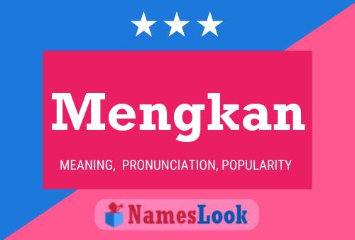 Mengkan Name Poster