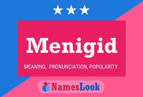 Menigid Name Poster