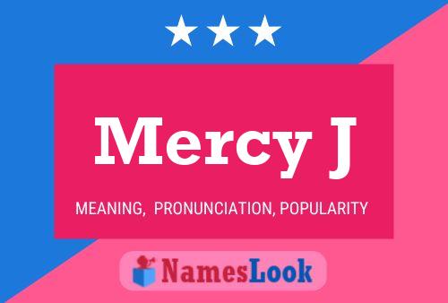 Mercy J Name Poster