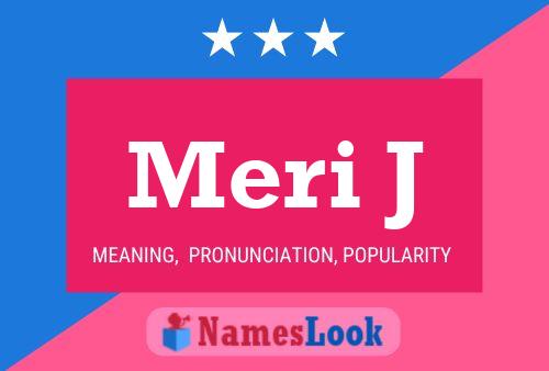 Meri J Name Poster