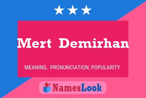 Mert  Demirhan Name Poster