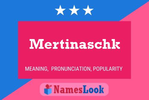 Mertinaschk Name Poster