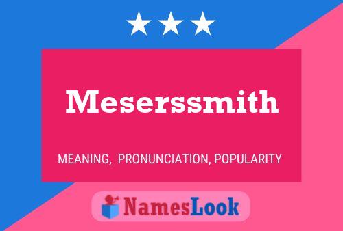 Meserssmith Name Poster