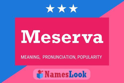 Meserva Name Poster