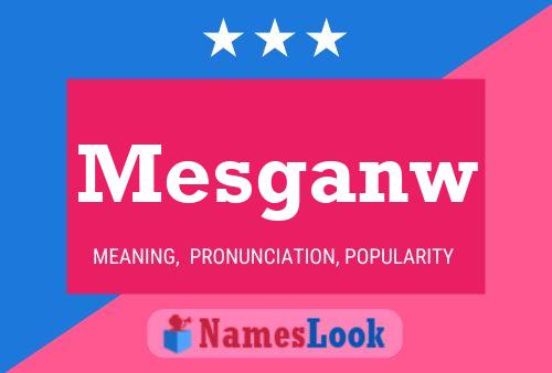 Mesganw Name Poster