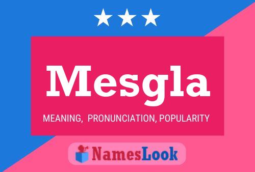 Mesgla Name Poster