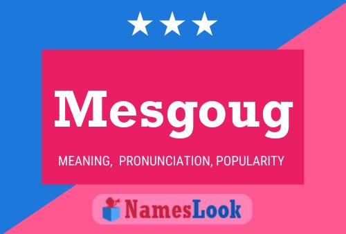 Mesgoug Name Poster