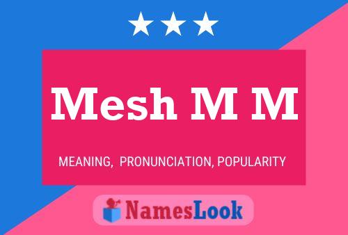 Mesh M M Name Poster