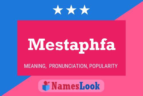 Mestaphfa Name Poster