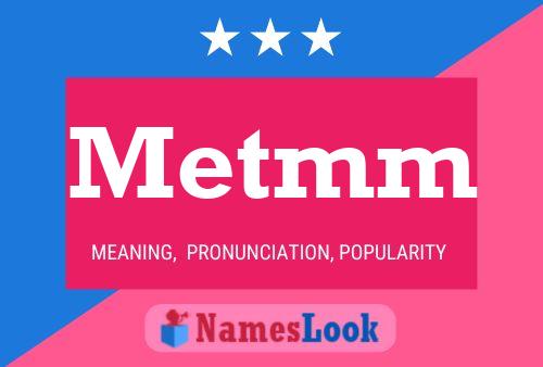 Metmm Name Poster