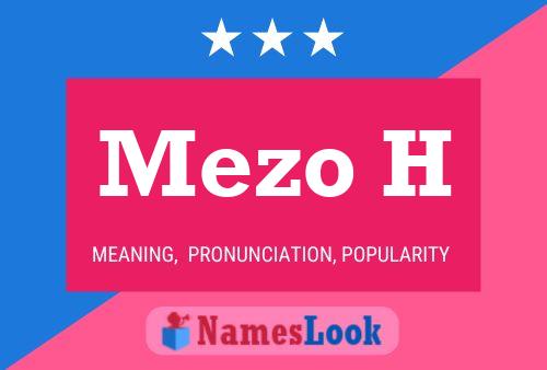 Mezo H Name Poster