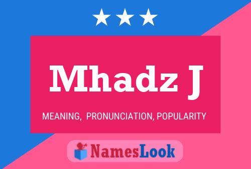 Mhadz J Name Poster