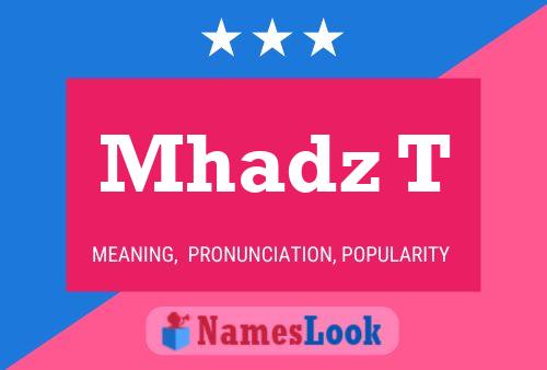 Mhadz T Name Poster