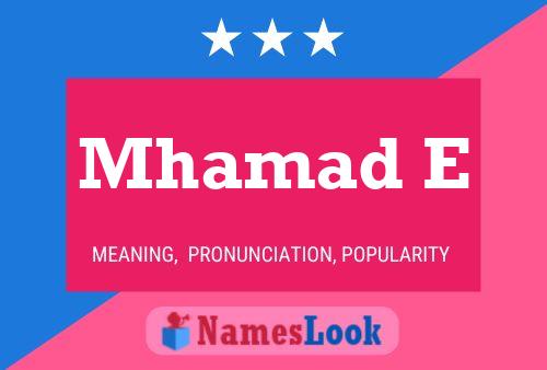 Mhamad E Name Poster