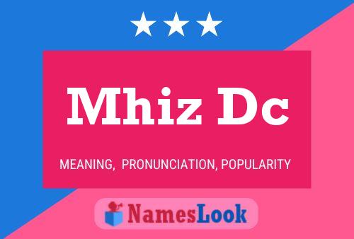 Mhiz Dc Name Poster