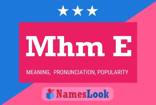 Mhm E Name Poster