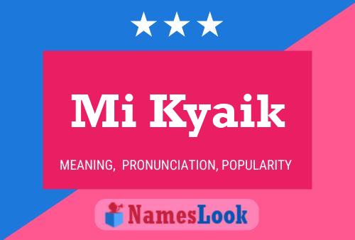 Mi Kyaik Name Poster