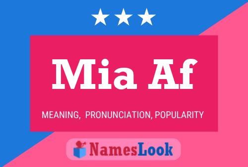 Mia Af Name Poster