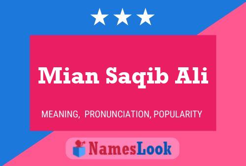 Mian Saqib Ali Name Poster