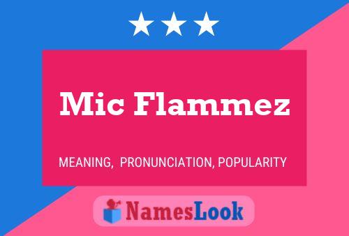 Mic Flammez Name Poster