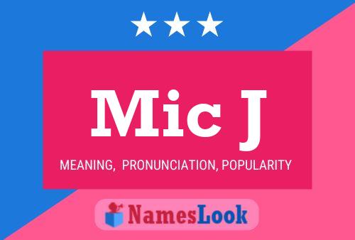 Mic J Name Poster