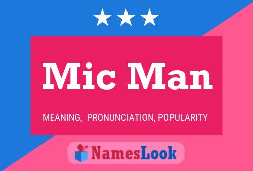 Mic Man Name Poster