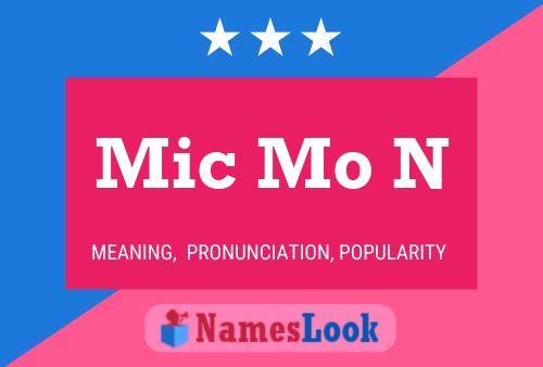 Mic Mo N Name Poster