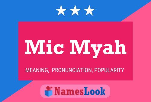 Mic Myah Name Poster