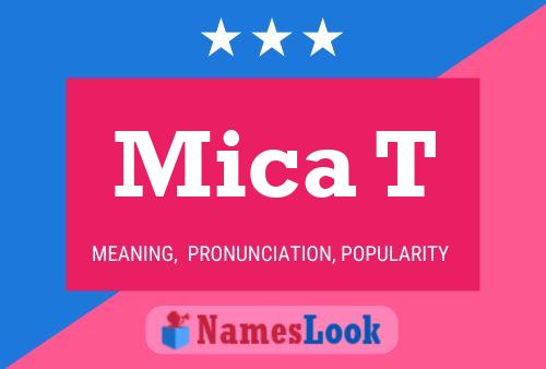 Mica T Name Poster