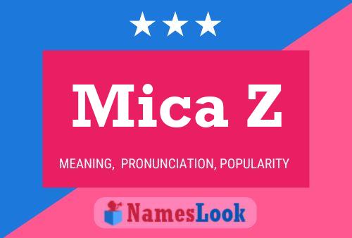 Mica Z Name Poster