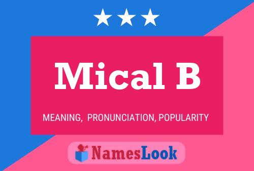 Mical B Name Poster