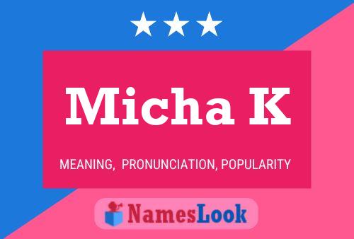 Micha K Name Poster