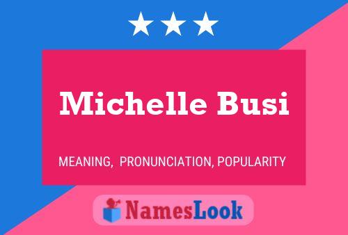 Michelle Busi Name Poster