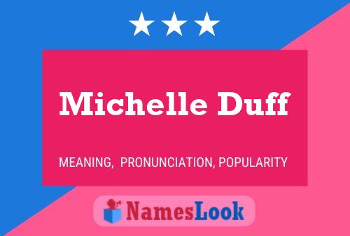 Michelle Duff Name Poster