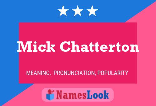 Mick Chatterton Name Poster