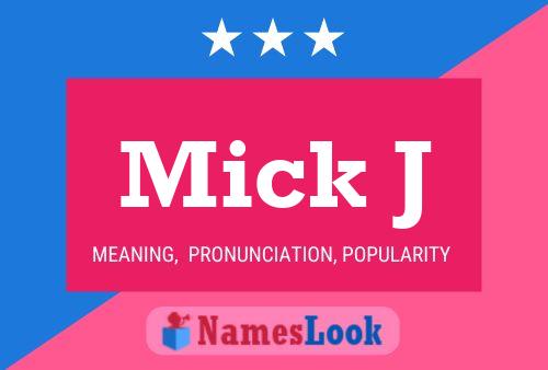 Mick J Name Poster