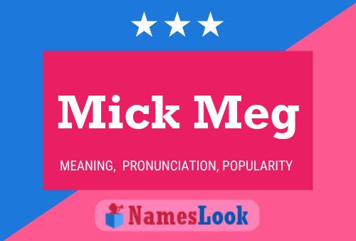 Mick Meg Name Poster