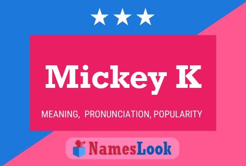 Mickey K Name Poster