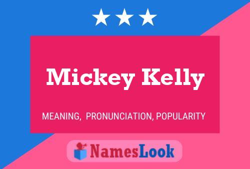 Mickey Kelly Name Poster