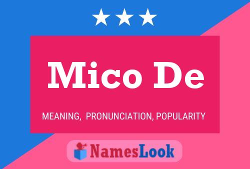 Mico De Name Poster