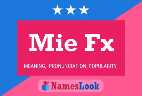 Mie Fx Name Poster