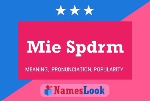 Mie Spdrm Name Poster