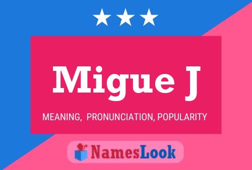 Migue J Name Poster