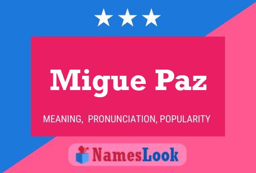 Migue Paz Name Poster