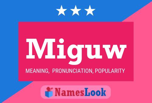 Miguw Name Poster