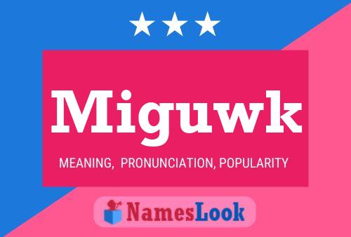 Miguwk Name Poster