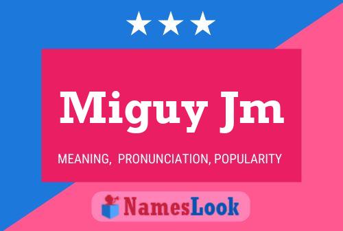 Miguy Jm Name Poster