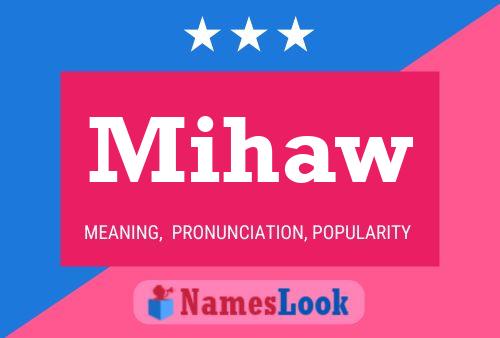 Mihaw Name Poster