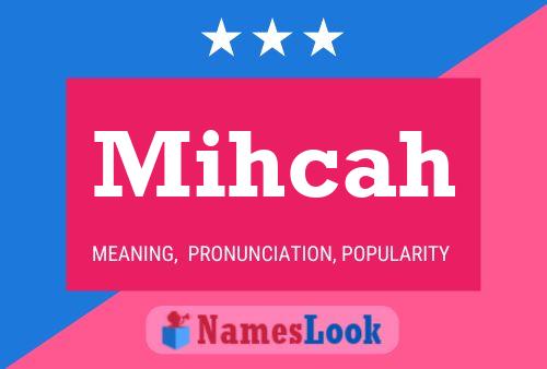 Mihcah Name Poster