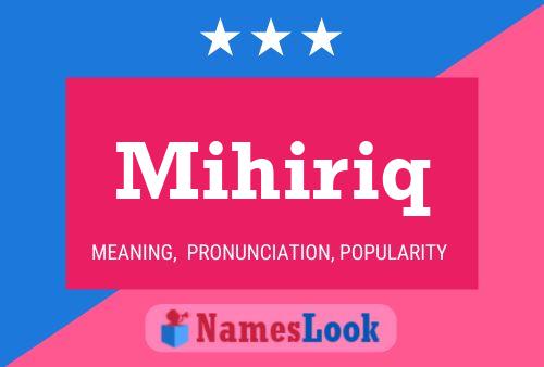 Mihiriq Name Poster